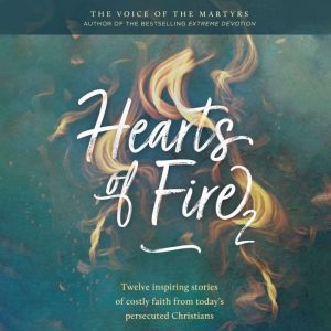 Hearts of Fire 2, The Voice of the Martyrs