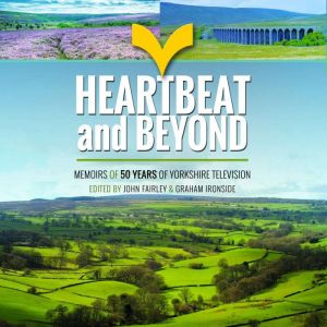 Heartbeat and Beyond, John Fairley