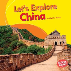 Lets Explore China, Walt K. Moon