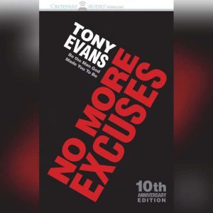 No More Excuses, Anthony A Evans