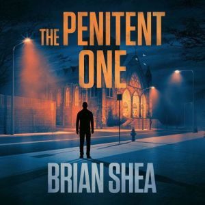 The Penitent One, Brian Shea