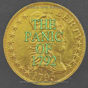The Panic of 1792 The History and Le..., Charles River Editors