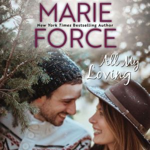 All My Loving, Marie Force