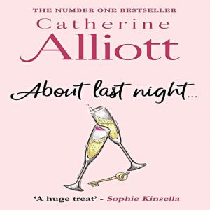 About Last Night, Catherine Alliott