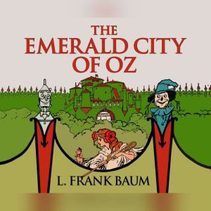 Emerald City of Oz, The, L. Frank Baum