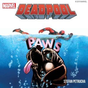Deadpool Paws, Stefan Petrucha