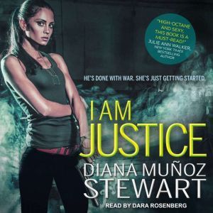 I Am Justice, Diana Munoz Stewart