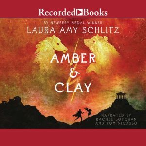 Amber and Clay, Laura Amy Schlitz