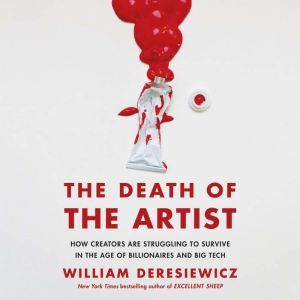 The Death of the Artist, William Deresiewicz