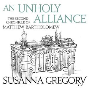 An Unholy Alliance, Susanna Gregory