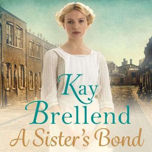 A Sisters Bond, Kay Brellend