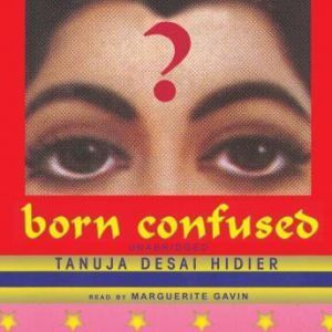 Born Confused, Tanuja Desai Hidier