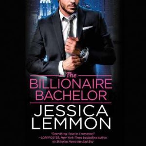 The Billionaire Bachelor, Jessica Lemmon