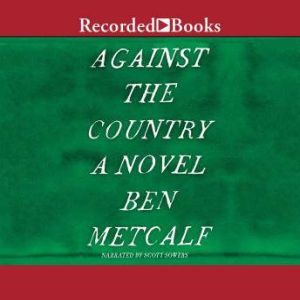 Against the Country, Ben Metcalf