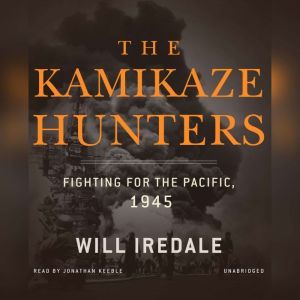The Kamikaze Hunters, Will Iredale