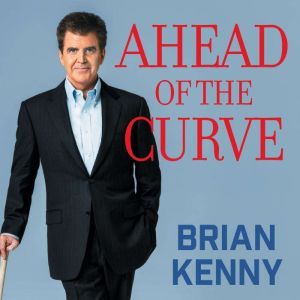 Ahead of the Curve, Brian Kenny