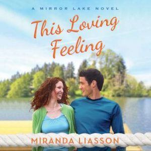 This Loving Feeling, Miranda Liasson