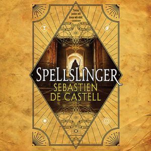 Spellslinger, Sebastien de Castell