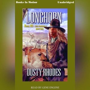 Longhorn 3 The Prodigal Brother, Dusty Rhodes