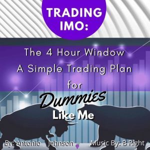 Trading IMO  The 4 Hour Window.  A S..., Antonio  Johnson