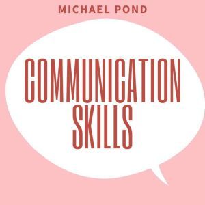 Communication Skills Discover Surpri..., Michael Pond