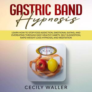 Gastric Band Hypnosis, Cecily Waller