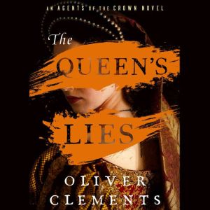 The Queens Lies, Oliver Clements