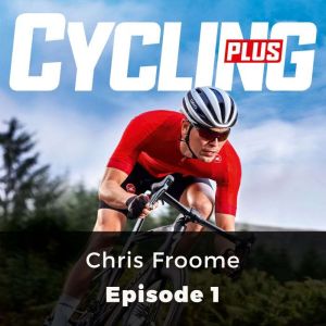 Cycling Plus Chris Froome, John Whitney