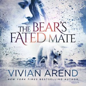 The Bears Fated Mate, Vivian Arend
