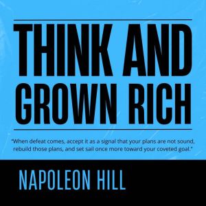 Think and Grow Rich, Napoleon Hill