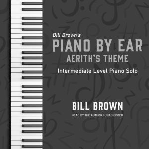 Aeriths Theme, Bill Brown