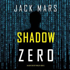 Shadow Zero (An Agent Zero Spy ThrillerBook #13)