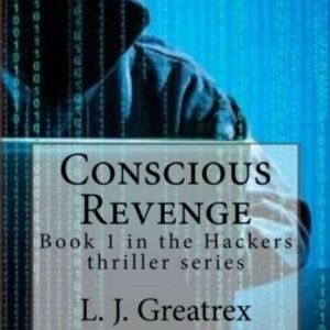 Conscious Revenge  Book 1 in the Hac..., L. J. Greatrex