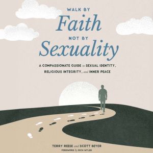 Walk by Faith, Not by Sexuality, Terry Reese