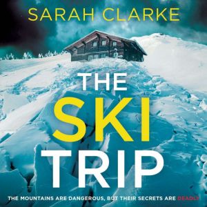 The Ski Trip, Sarah Clarke