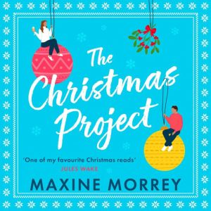 The Christmas Project, Maxine Morrey