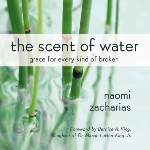 The Scent of Water, Naomi Zacharias