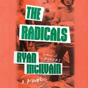 The Radicals, Ryan McIlvain