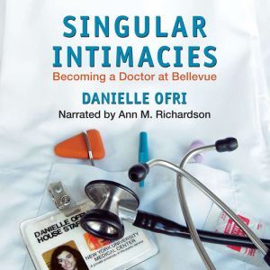 Singular Intimacies, Danielle Ofri