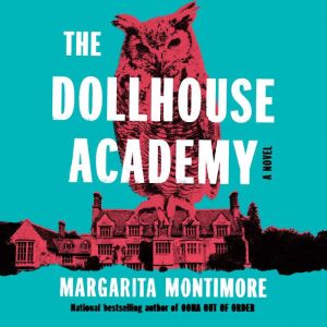 The Dollhouse Academy: A Novel