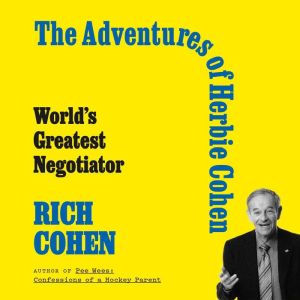 The Adventures of Herbie Cohen, Rich Cohen