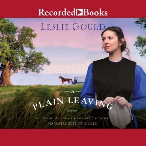 A Plain Leaving, Leslie Gould