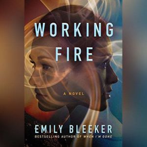 Working Fire, Emily Bleeker