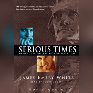 Serious Times, James Emery White