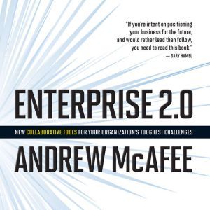 Enterprise 2.0, Andrew McAfee