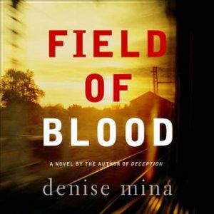 Field of Blood, Denise Mina
