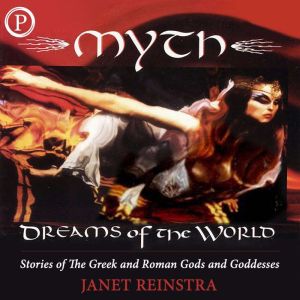 Myth Dreams of the World, Janet Reinstra