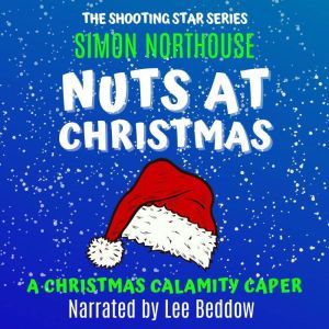 Nuts At Christmas: A Christmas Calamity Caper