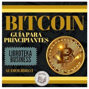 Bitcoin Guia Para Principiantes Aud..., LIBROTEKA