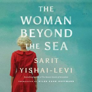 The Woman Beyond the Sea, Sarit YishaiLevi
